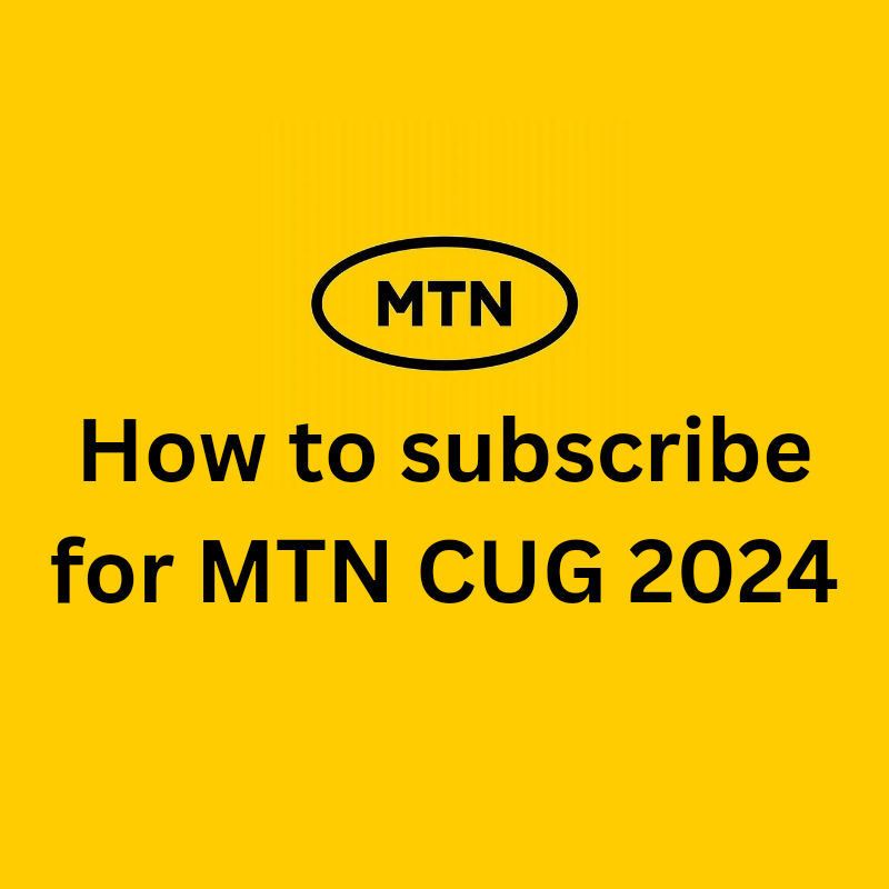 How to easily subscribe for MTN CUG in 2024