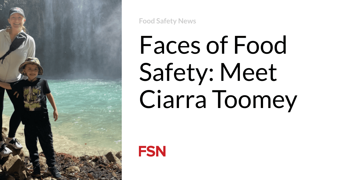 Faces of Food Safety: Meet Ciarra Toomey