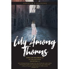 Annette K Mazzone’s “Lily Among Thorns” is a “Gripping Story” filled with Christian values