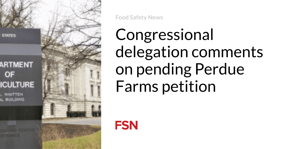 Congressional delegation comments on pending Perdue Farms petition