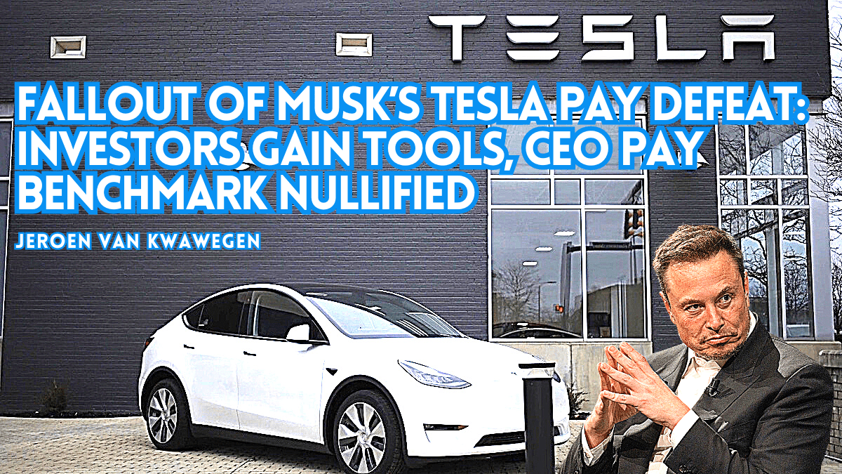 Fallout of Musk’s Tesla pay defeat: Investors gain tools, CEO pay benchmark nullified –  Jeroen van Kwawegen