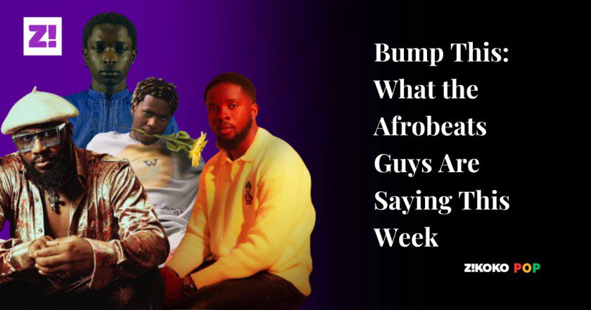 Bump This: What the Afrobeats Guys Are Saying This Week