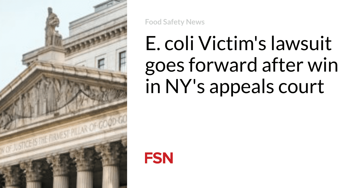 E. coli Victim’s lawsuit goes forward after win in NY’s appeals court