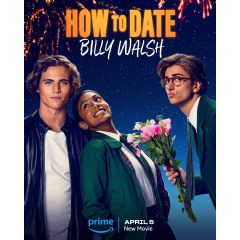 Prime Video Reveals New Launch Date for Upcoming Original British Romantic Comedy Movie How To Date Billy Walsh