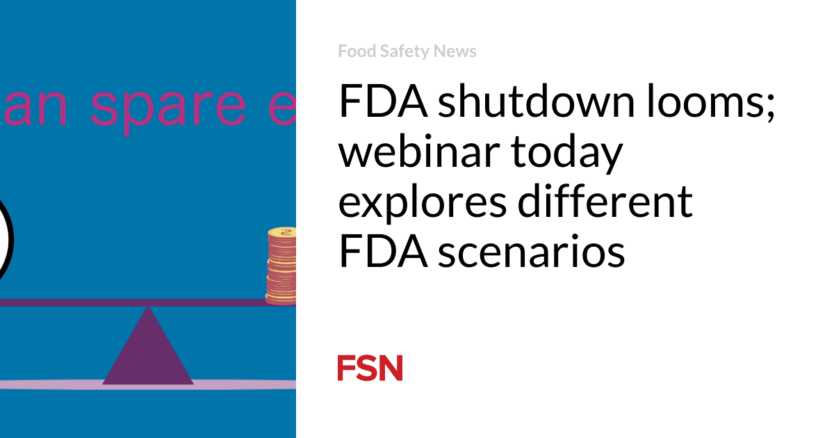 FDA shutdown looms; webinar today explores different FDA scenarios 