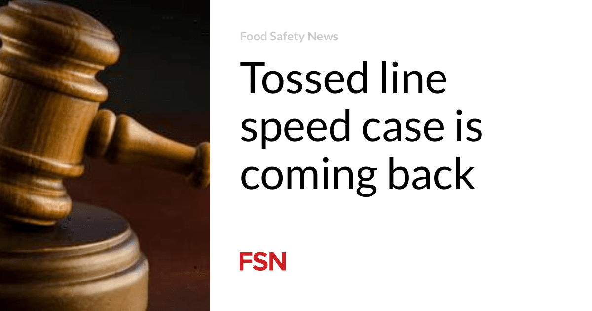 Tossed line speed case is coming  back