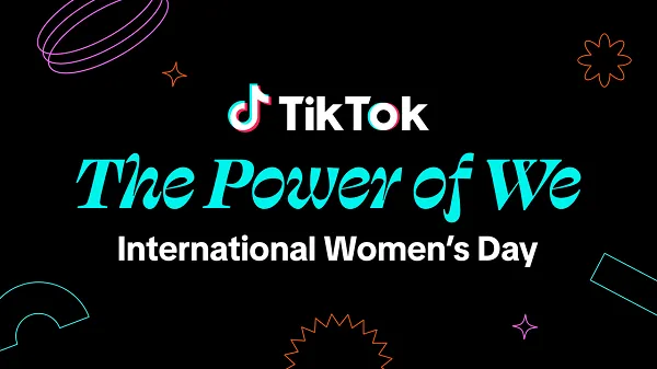 TikTok Announces Programming for International Women’s Day