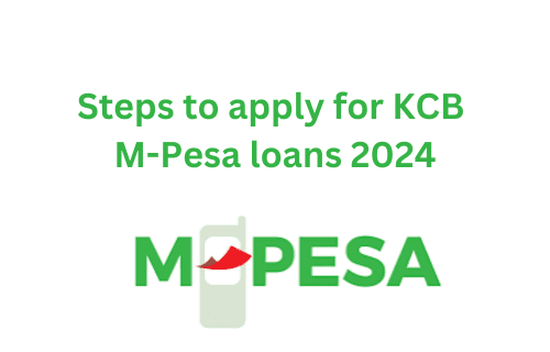 Latest steps to apply for emergency KCB MPesa loans 2024