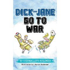 Stephen Lloyd Auslender’s Latest Book “Dick and Jane Go to War” Will Be Displayed at the L.A. Times Festival of Books