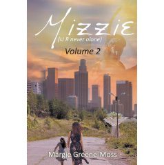 Margie Greene-Moss Will Grace the 2024 Los Angeles Times Festival of Books with Her Book, “Mizzie (U R never alone): Volume 2”