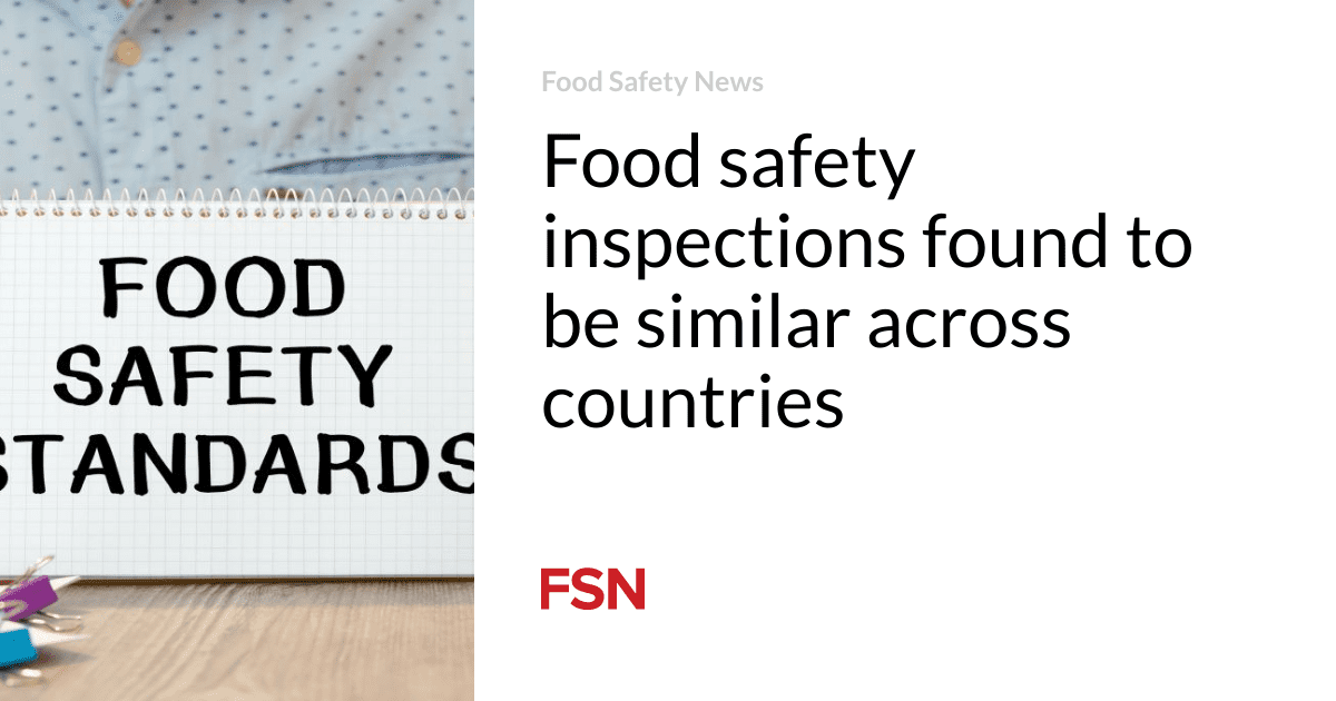 Food safety inspections found to be similar across countries