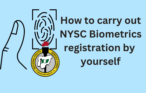 How to easily do your 2024 NYSC Biometrics online yourself