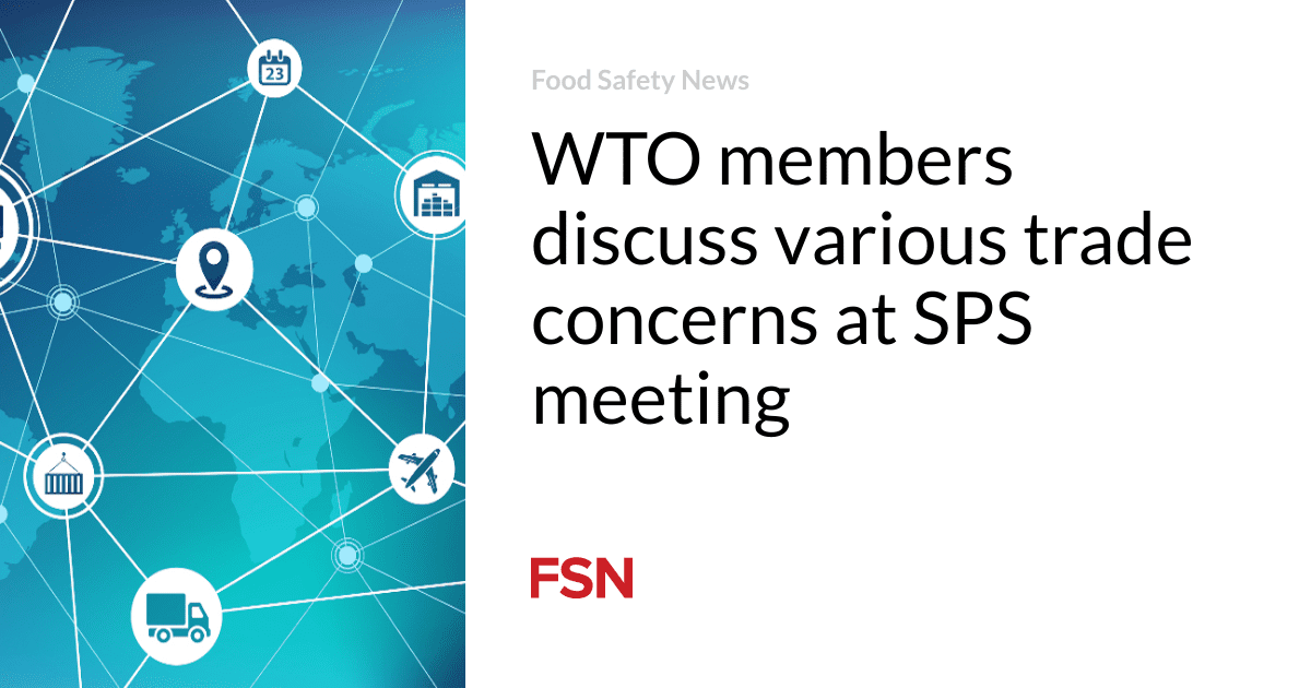 WTO members discuss various trade concerns at SPS meeting