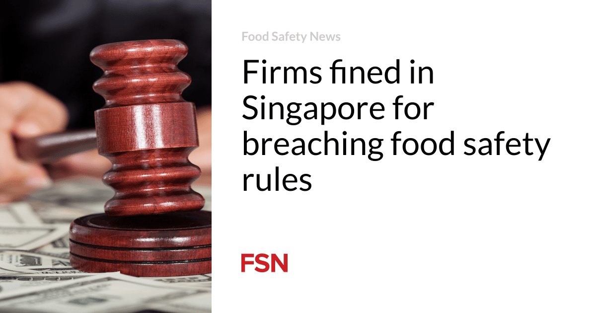 Firms fined in Singapore for breaching food safety rules