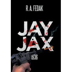 Embark on an Unforgettable Odyssey into the Depths of Intrigue with “Jay Jax 1936” by Robert Fedak
