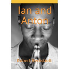 Robert Beckstedt’s Christian Fiction “Ian and Anton” will be Presented at the 2024 L.A. Times Festival of Books