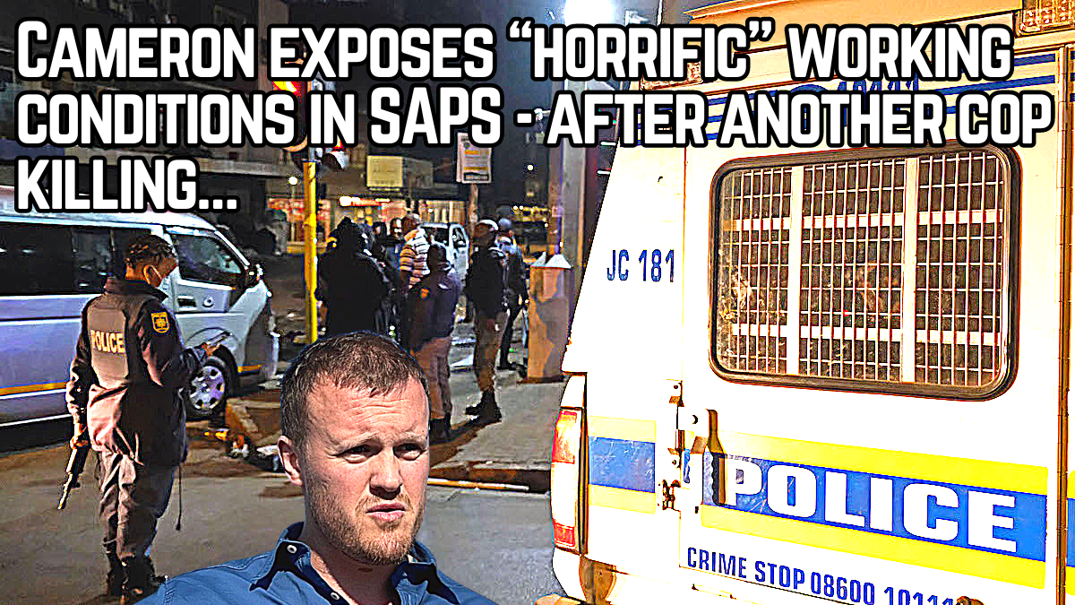 Cameron exposes “horrific” working conditions in SAPS – after another cop killing…