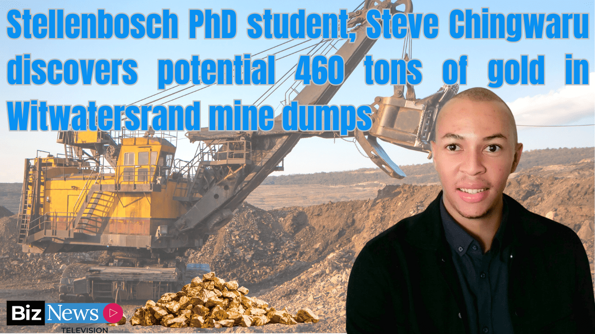 Stellenbosch PhD student, Steve Chingwaru discovers potential 460 tonnes of gold in Witwatersrand mine dumps