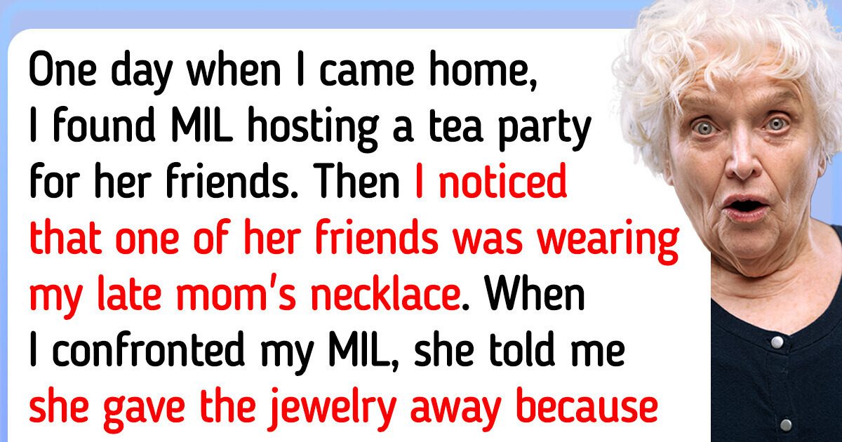 I Kicked Out My MIL Because She Gave Away My Late Mom’s Necklace