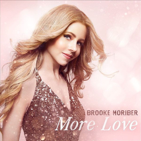 Brooke Moriber Releases Beautiful New Single “More Love”