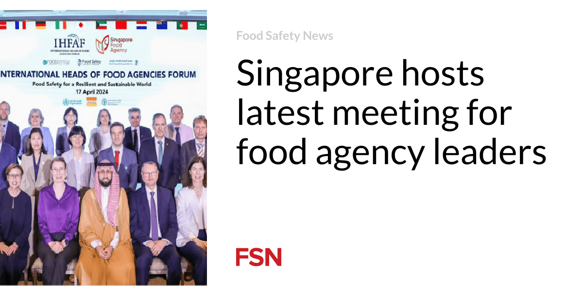 Singapore hosts latest meeting for food agency leaders