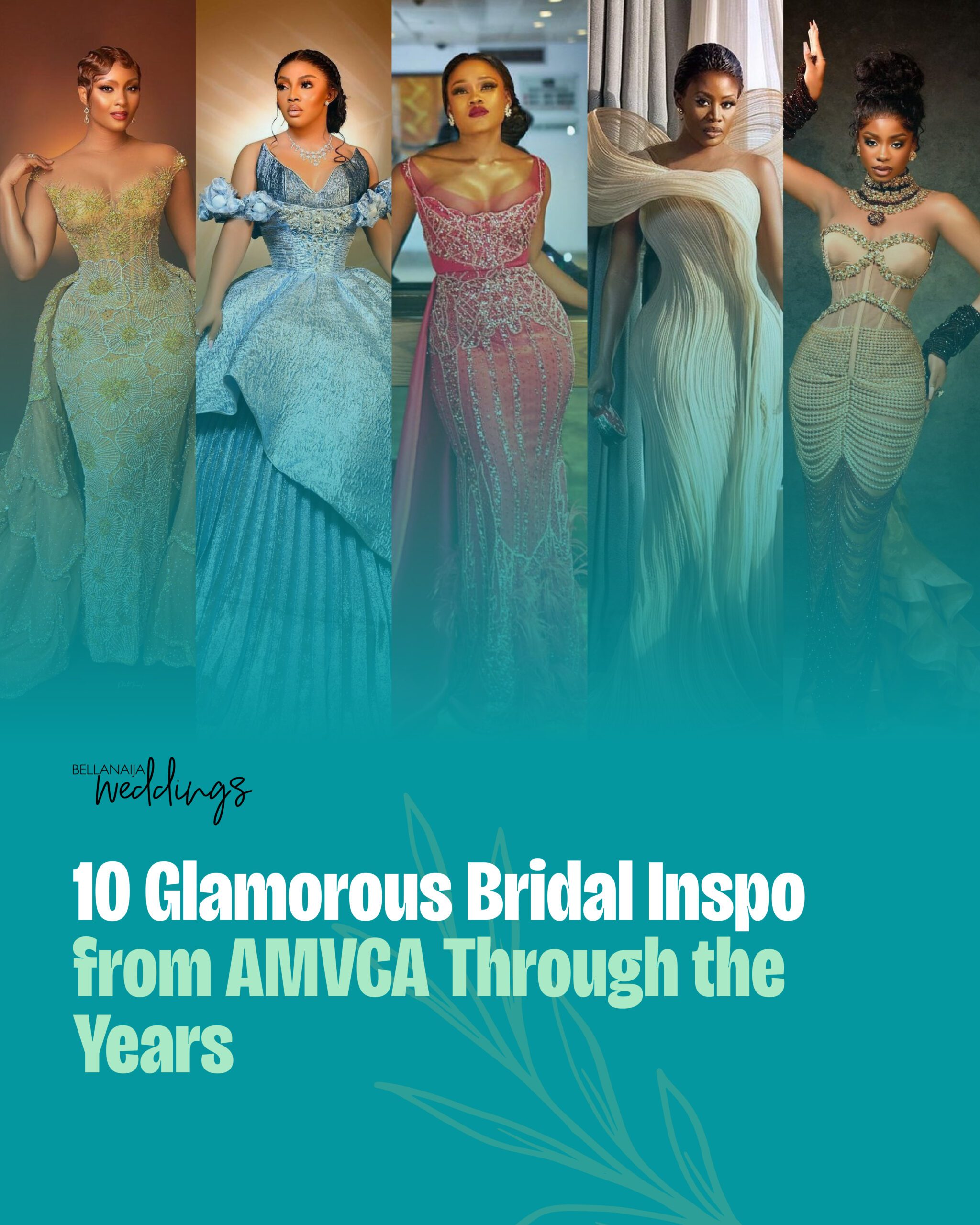 10 Glamorous Bridal Inspos From AMVCA Through The Years