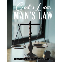 “God’s Law, Man’s Law” by Pastor Dr. Emmanuel C. Andrew Will Be Exhibited at the Hong Kong Book Fair 2024