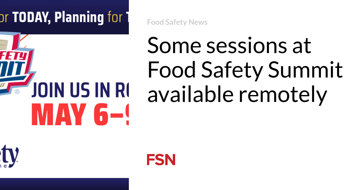 Some sessions at Food Safety Summit available remotely