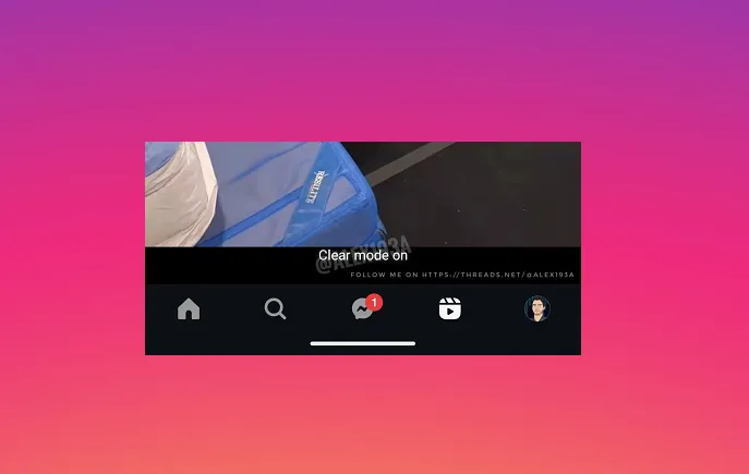 Instagram Tests Clear Mode for Reels