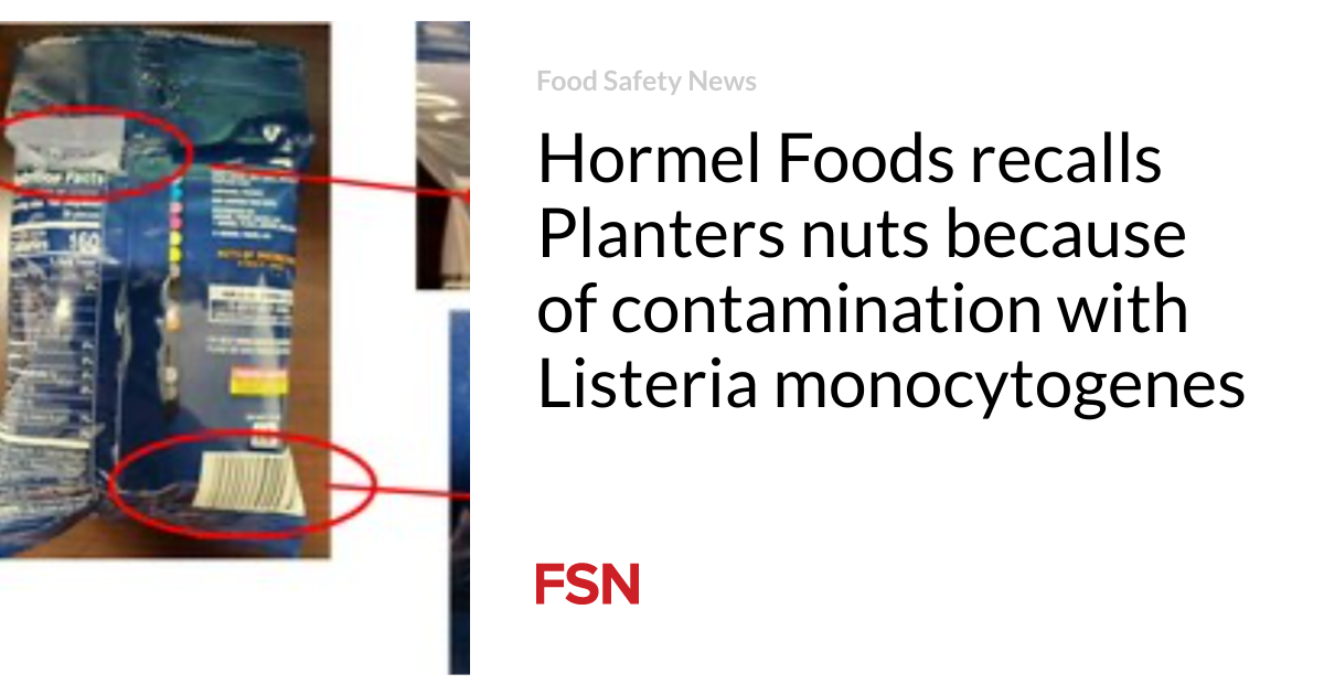 Hormel Foods recalls Planters nuts because of contamination with Listeria monocytogenes