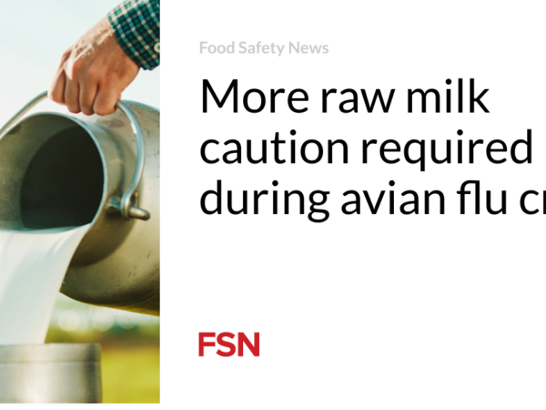 More raw milk caution required during avian flu crisis