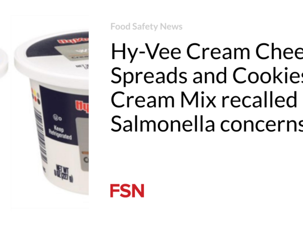 Hy-Vee Cream Cheese Spreads and Cookies & Cream Mix recalled over Salmonella concerns